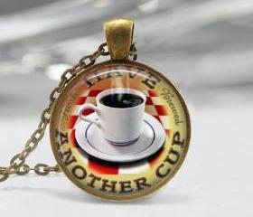 1 inch Round Pendant Tray - Have Another Cup