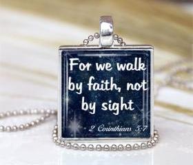 For We walk By Faith Not By Sight,Inspirational Gift, Pendant Charm Jewelry,Religious Pendant
